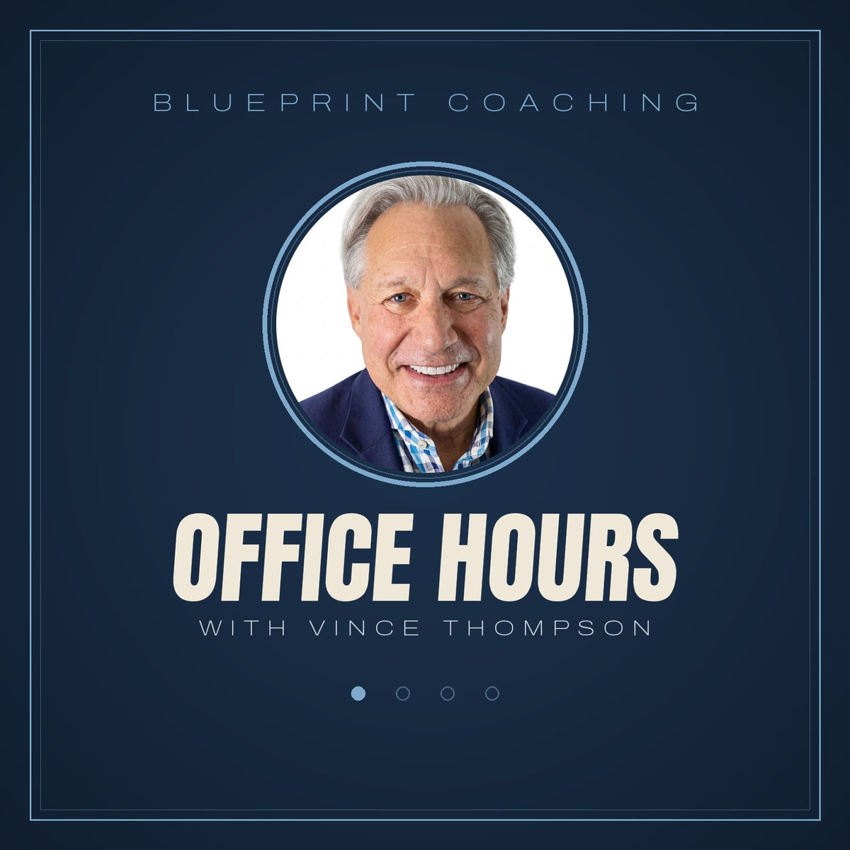 The Office Hours — Blueprint Coaching with Vince Thompson
